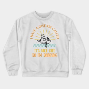 its nice out Crewneck Sweatshirt